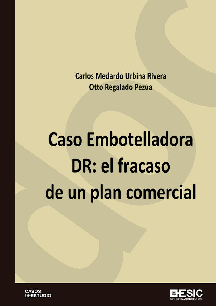 Caso Embotelladora DR:, de Urbina Rivera, Carlos Medardo | portada del libro