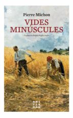 VIDES MINUSCULES, de Pierre Michon | portada del libro