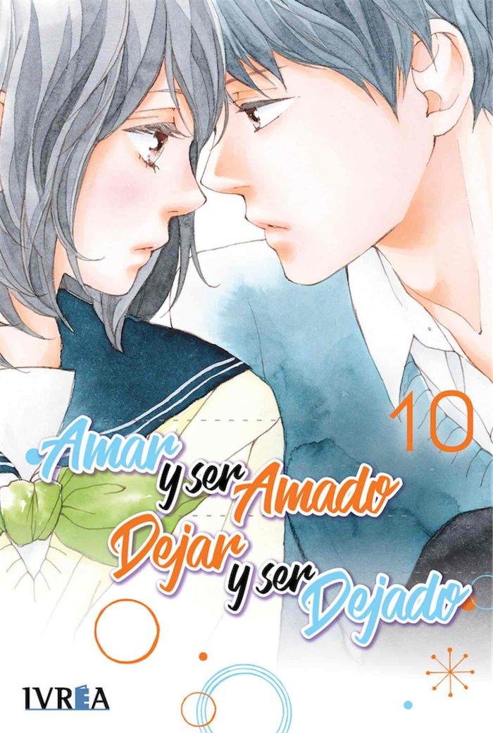 Amar y ser amado, dejar y ser dejado 10, de Io Sakisaka | portada del libro