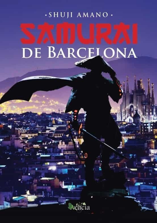 SAMURAI DE BARCELONA, de AMANO, SHUJI | portada del libro