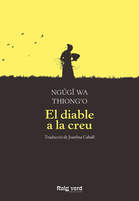 EL DIABLE A LA CREU, de WA THIONG'O, NGUGI | portada del libro