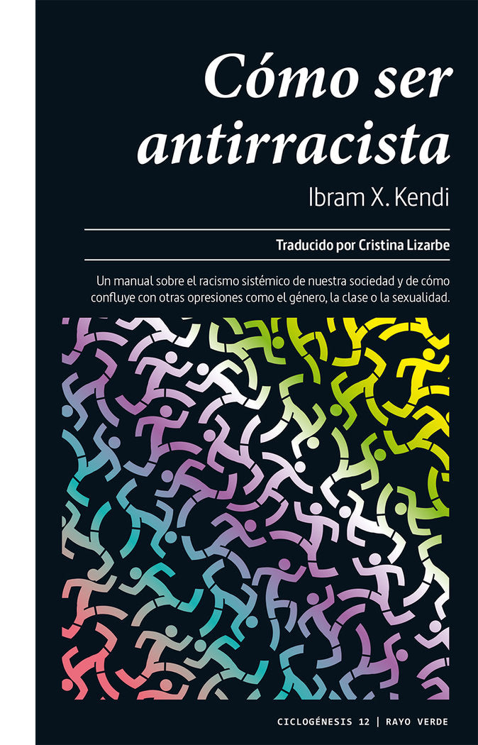 Cómo ser antirracista, de Kendi, Ibram X. | portada del libro