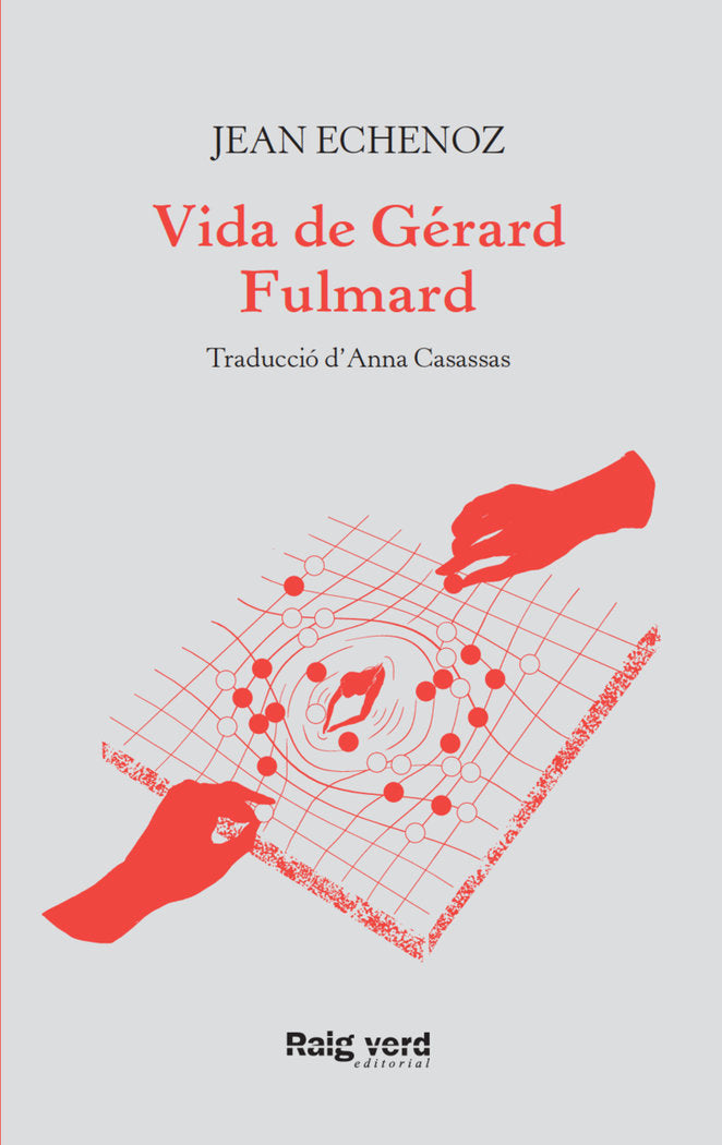 VIDA DE GERARD FULMARD, de ECHENOZ,JEAN | portada del libro