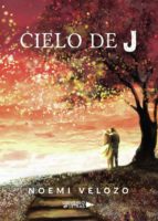 Cielo de J, de NOEMI VELOZO | portada del libro