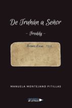 De Truhán a Señor, de MANUELA MONTEJANO PITILLAS | portada del libro