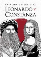 Leonardo y Constanza, de CATALINA ORTEGA DIAZ | portada del libro