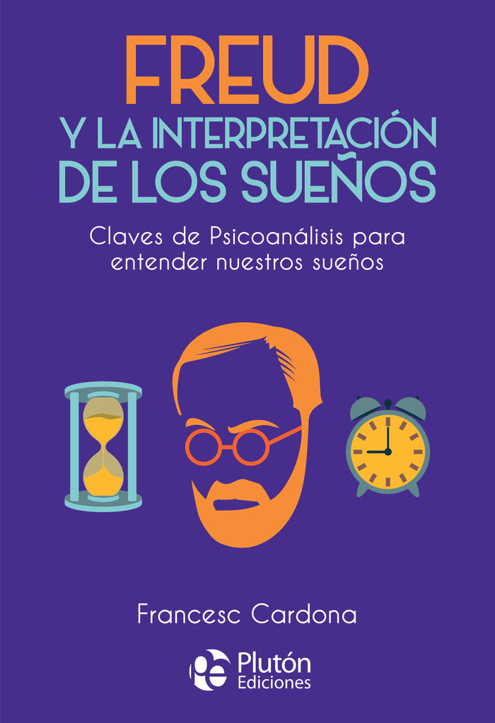 FREUD Y LA INTERPRETACION DE LOS SUEÑOS, de Cardona, Francesc | portada del libro