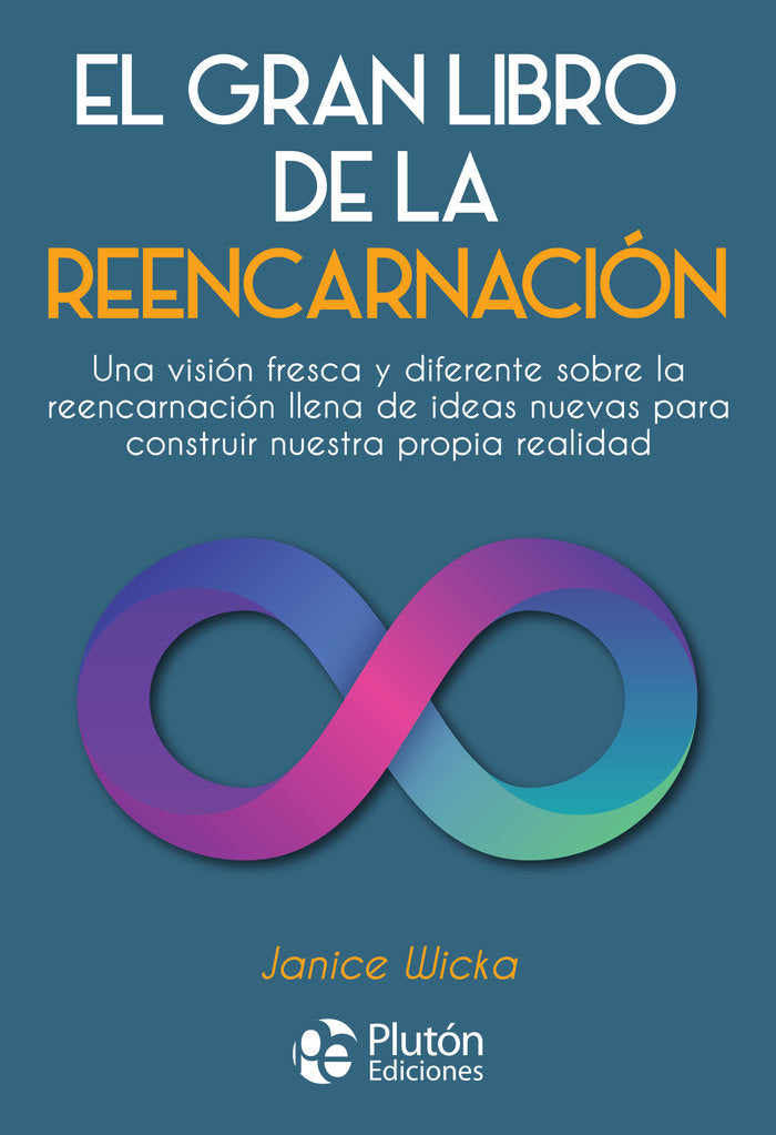 EL GRAN LIBRO DE LA REENCARNACION, de Wicka, Janice | portada del libro