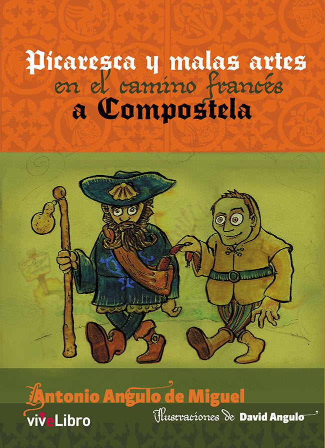 Picaresca y malas artes en el camino francés a Compostela, de Angulo de Miguel, Antonio | portada del libro