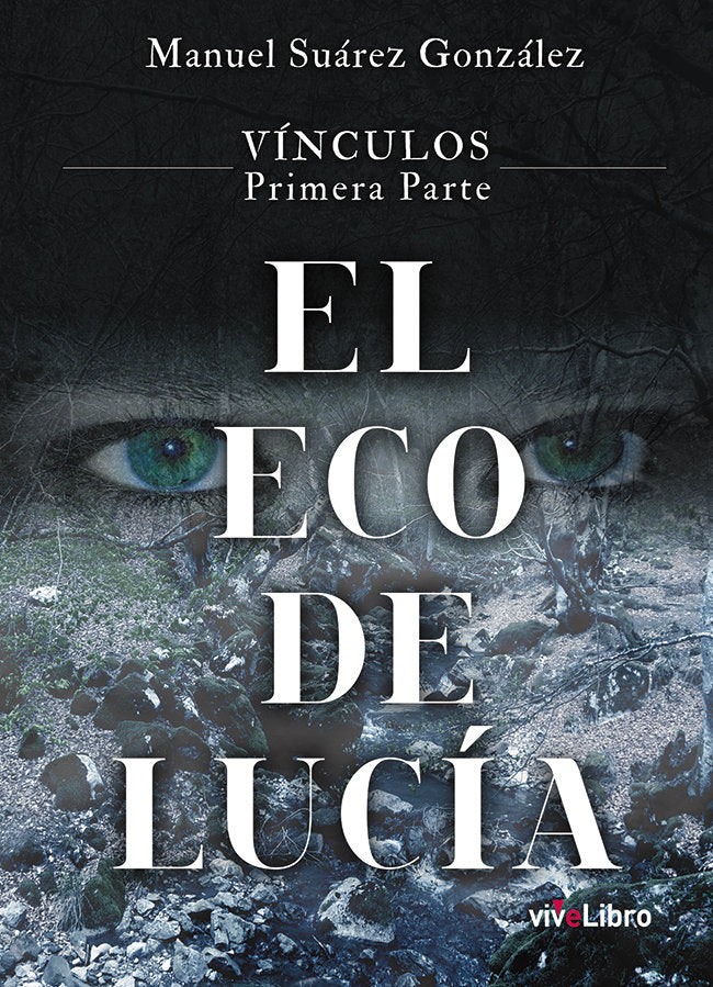 Vínculos 1ª parte El Eco de Lucía, de Suárez González | portada del libro