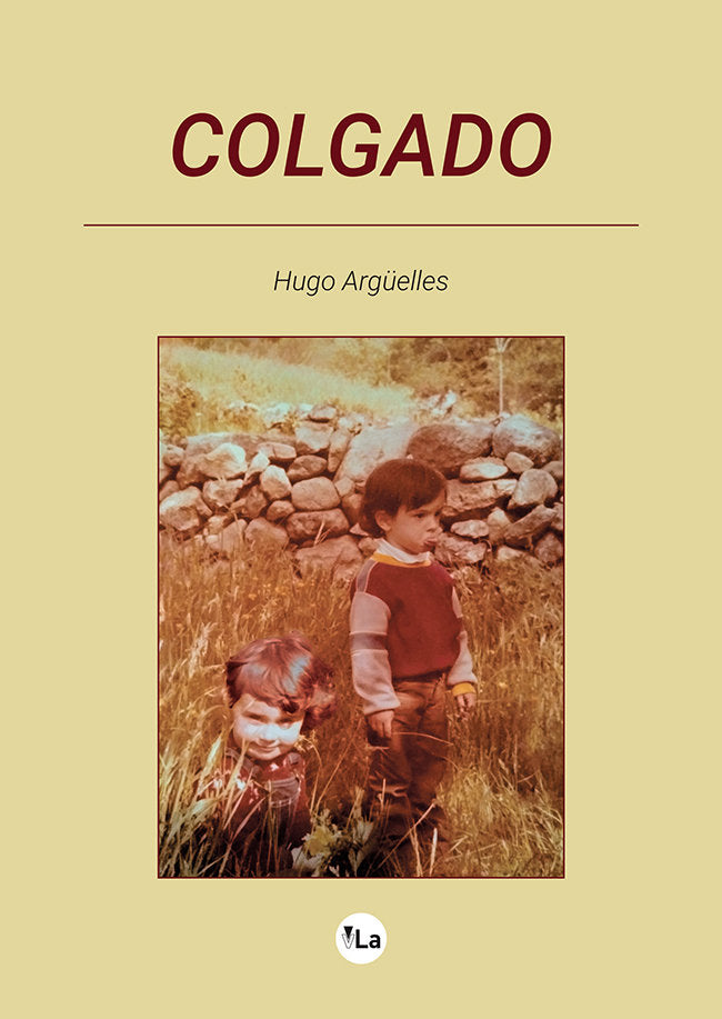 Colgado, de Argüelles, Hugo | portada del libro