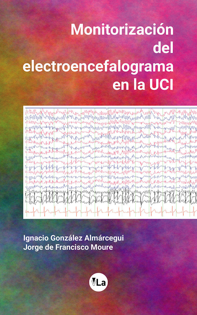 Monitorización del electroencefalograma en la UCI, de González Almarcegui, Ignacio | portada del libro