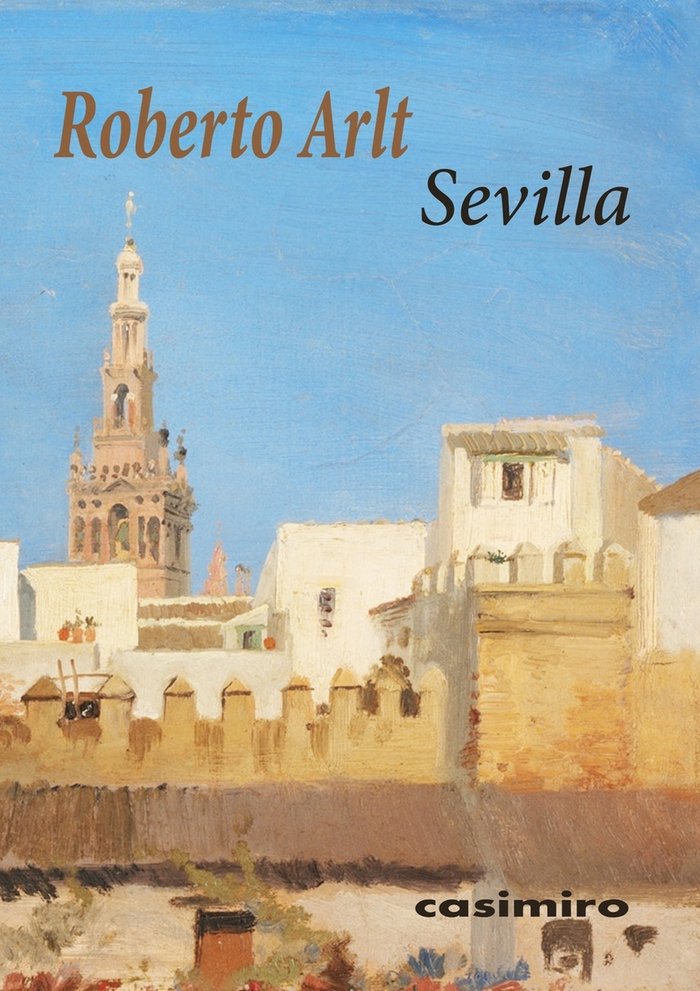 Sevilla, de Arlt, Roberto | portada del libro