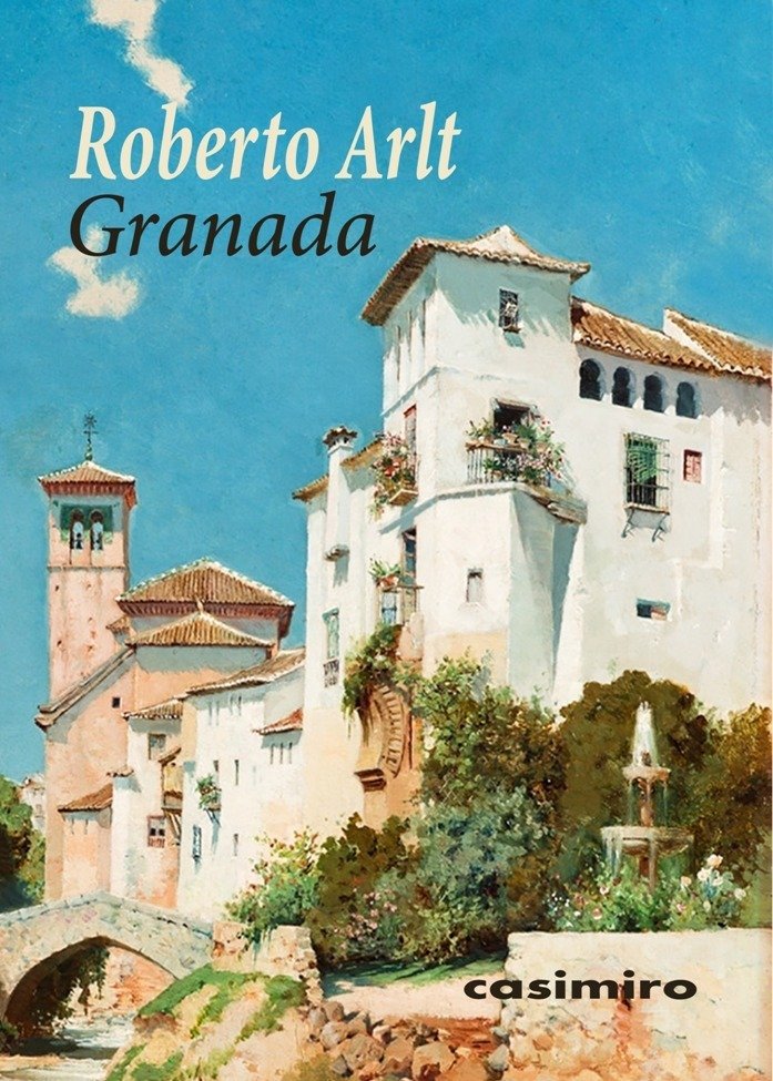Granada, de ARLT,ROBERTO | portada del libro