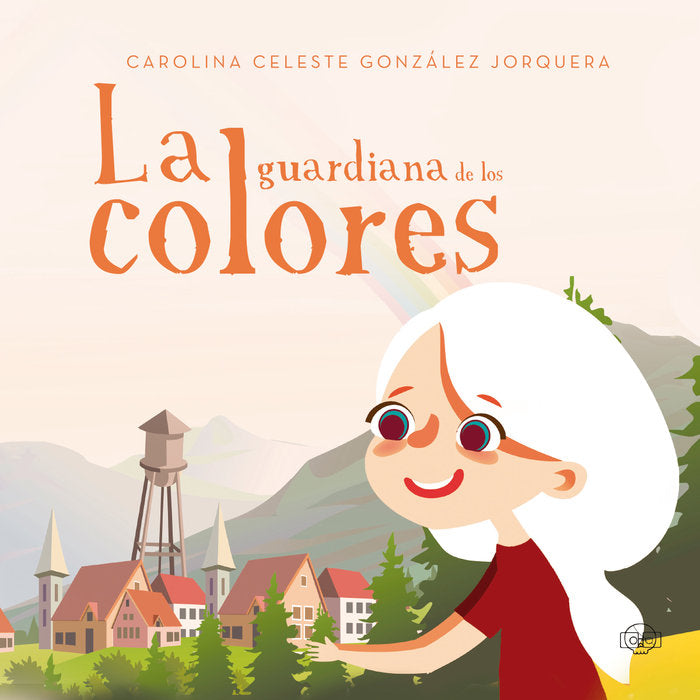 La guardiana de los colores, de González Jorquera, Carolina Celeste | portada del libro