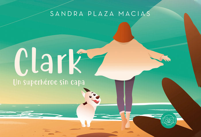Clark, un superhéroe sin capa, de Plaza Macias, Sandra | portada del libro