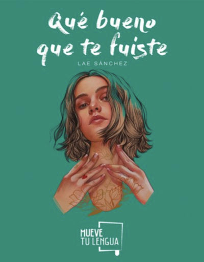 QUE BUENO QUE TE FUISTE, de Sánchez | portada del libro