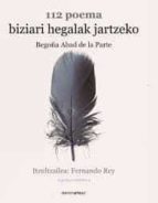 112 poemak biziari hegalak jartzeko, de Begoña Abad | portada del libro