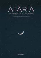 ATARIA: UNA PUERTA A LA UTOPIA, de YOLANDA ARRIETA | portada del libro