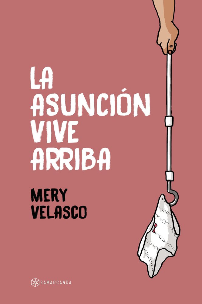 LA ASUNCION VIVE ARRIBA, de MERY VELASCO | portada del libro