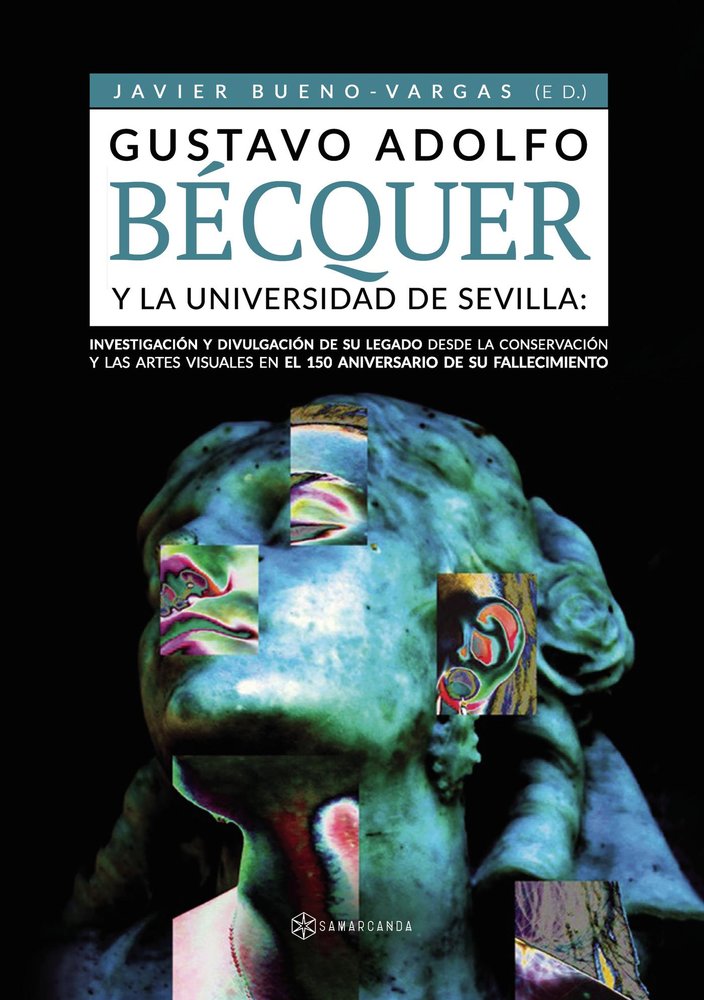 GUSTAVO ADOLFO BECQUER Y LA UNIVERSIDAD DE SEVILLA, de JAVIER BUENO-VARGAS (ED.) | portada del libro