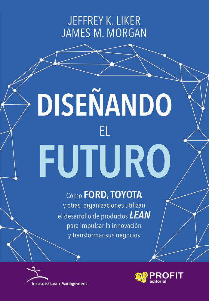 Diseñando el futuro, de Liker, Jeffrey K. | portada del libro