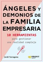 ANGELES Y DEMONIOS DE LA FAMILIA EMPRESARIA, de JORDI TARRAGONA | portada del libro