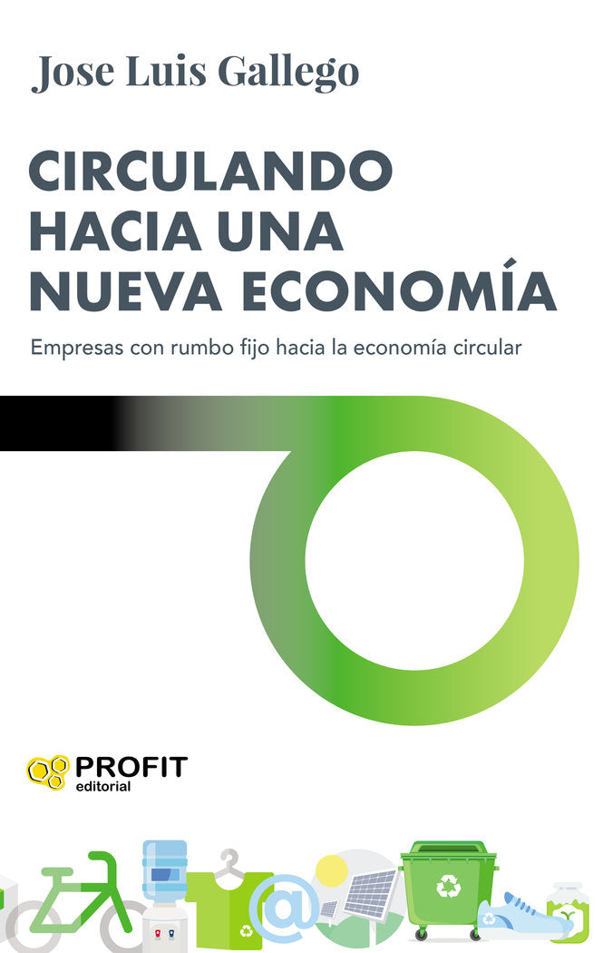 CIRCULANDO HACIA UNA NUEVA ECONOMIA, de Gallego | portada del libro