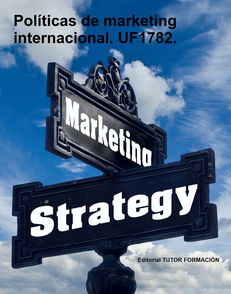 POLITICAS DE MARKETING INTERNACIONAL. UF1782., de ARENAL LAZA, CARMEN | portada del libro