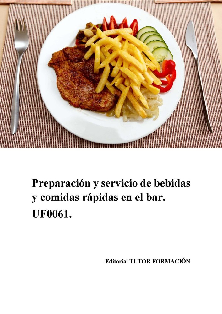 PREPARACION Y SERVICIO DE COMIDAS RAPIDAS EN EL BAR. UF0061., de CARRON SANCHEZ, AMBROSIO | portada del libro