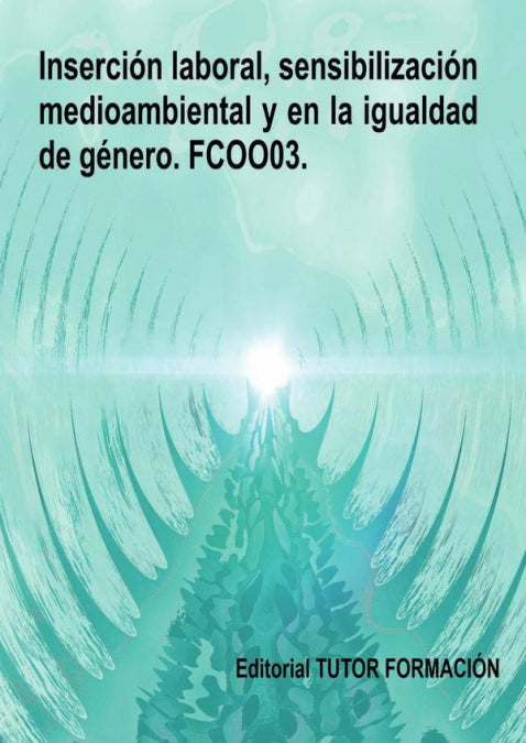 INSERCION LABORAL, SENSIBILIZACION MEDIOAMBIENTAL Y EN LA IG, de LADRON JIMENEZ, MIGUEL ANGEL | portada del libro