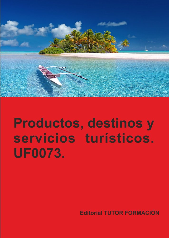 PRODUCTOS, SERVICIOS Y DESTINOS TURISTICOS. UF0073., de GONZALEZ MOLINA, PILAR | portada del libro