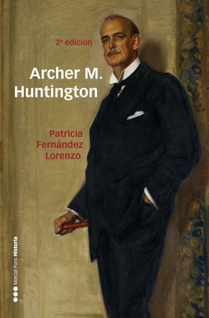 ARCHER M. HUNTINGTON, de FERNANDEZ LORENZO, PATRICIA | portada del libro