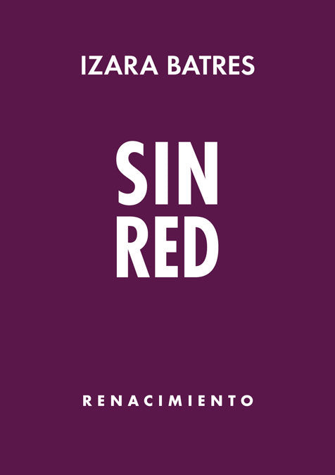 Sin red, de Batres, Izara | portada del libro