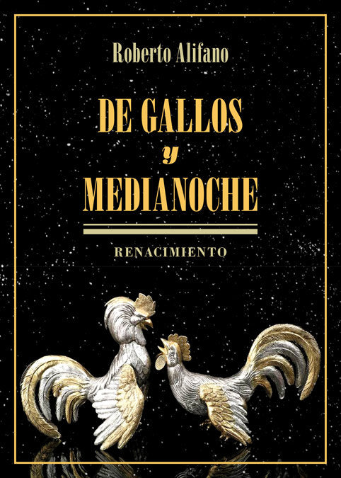 De gallos y medianoche, de Alifano, Roberto | portada del libro