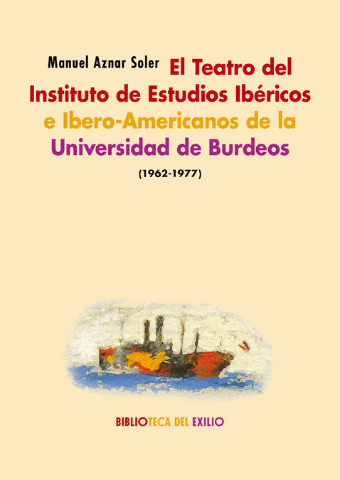 El Teatro del Instituto de Estudios Ibéricos e Ibero-Americanos de la Universidad de Burdeos (1962-1, de Aznar Soler, Manuel 