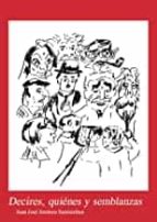Decires, quiénes y semblanzas, de JUAN JOSE JIMENEZ SANTISTEBAN | portada del libro
