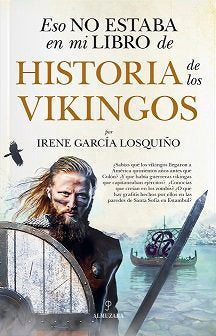 ESO NO ESTABA....HIST DE LOS VIKINGOS, de Irene García Losquiño | portada del libro