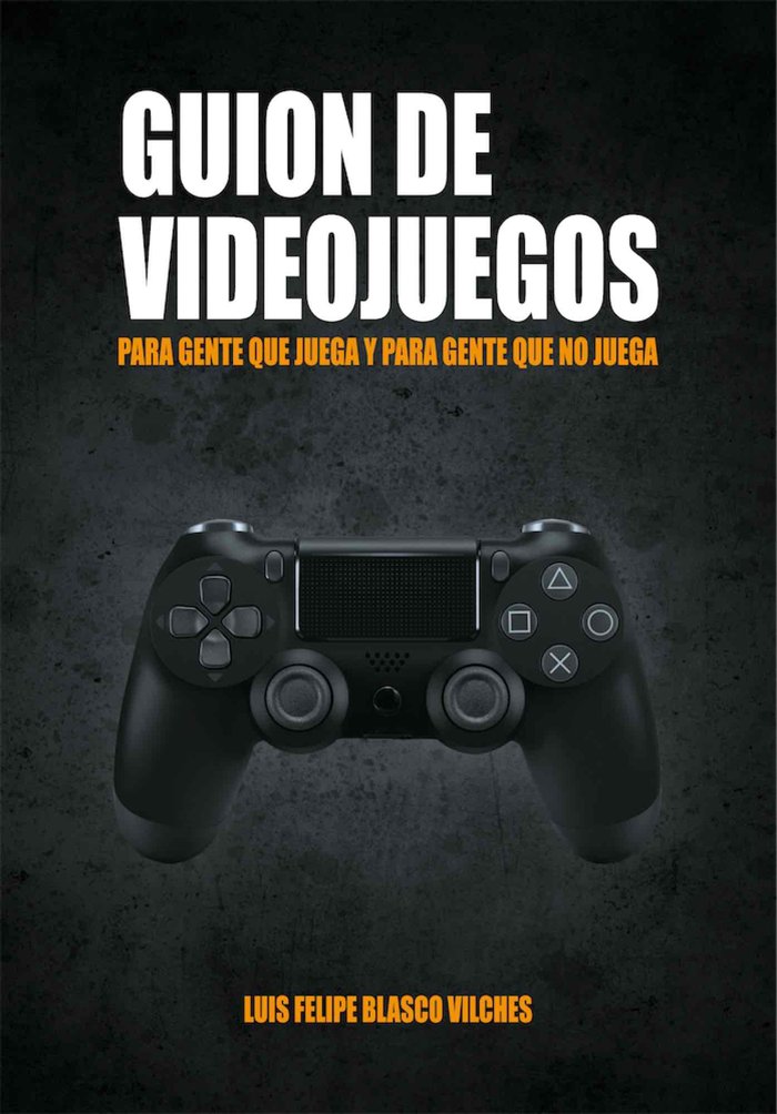 Guion Videojuegos, de Blasco Vilches, Luis Felipe | portada del libro