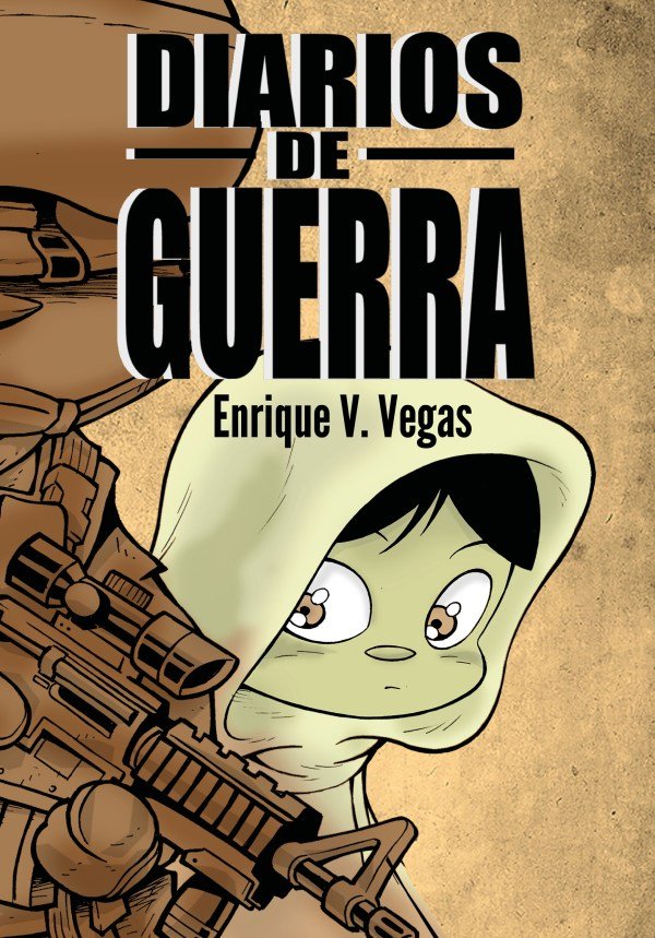 DIARIOS DE GUERRA, de VEGAS,ENRIQUE | portada del libro