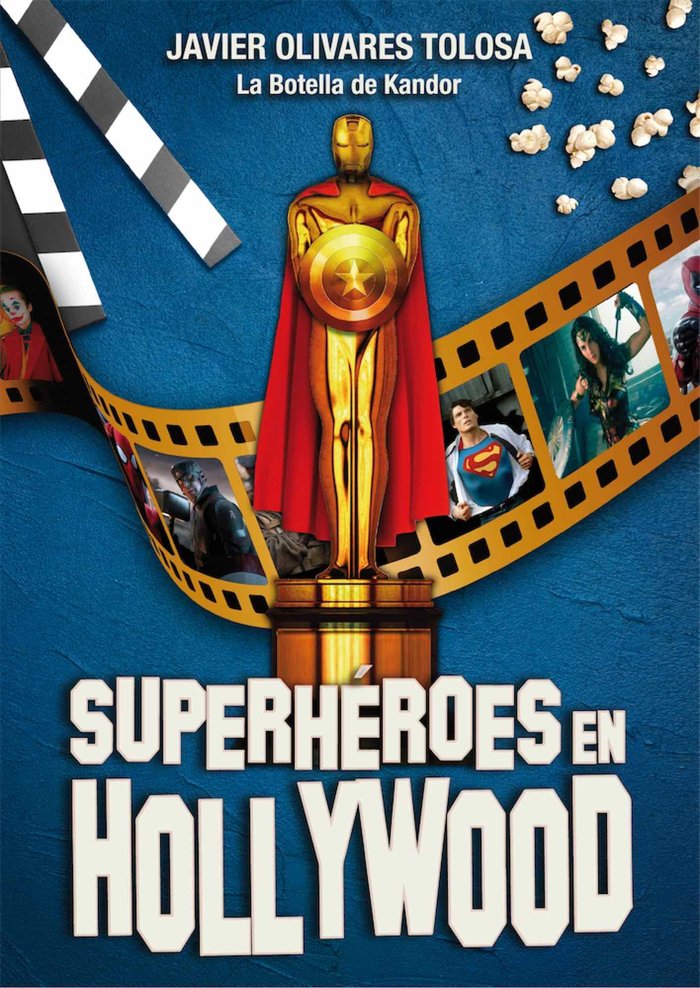 Superheroes en hollywood, de Olivares Tolosa, Javier | portada del libro