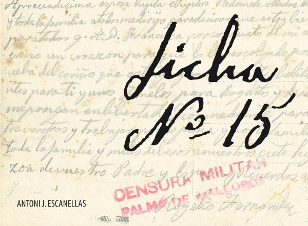 La Fitxa 15, de ESCANELLAS, ANTONI J. | portada del libro