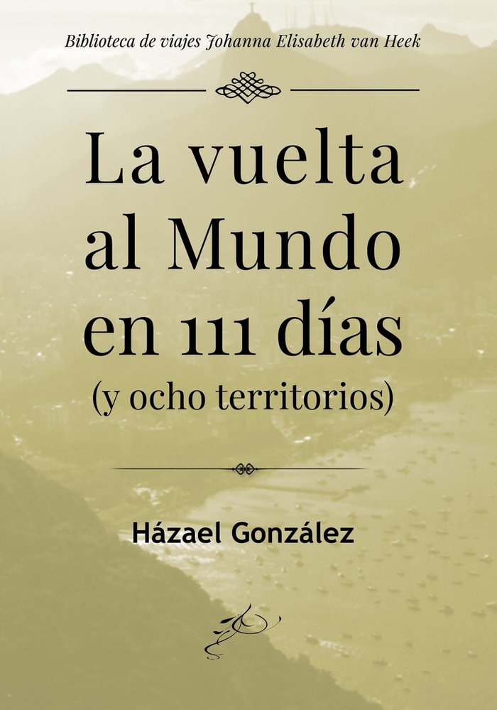 LA VUELTA AL MUNDO EN 111 DIAS, de GONZALEZ, HAZAEL | portada del libro
