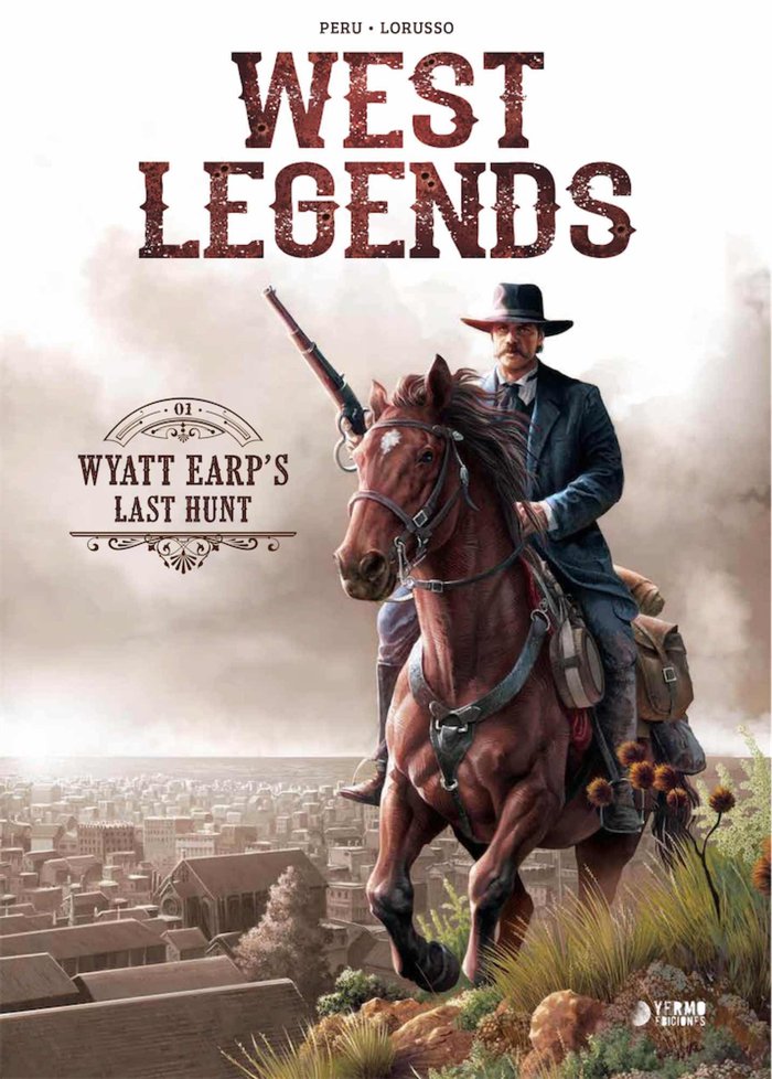 WEST LEGENDS 01. WYATT EARP'S LAST HUNT, de OLIVIER PERU | portada del libro