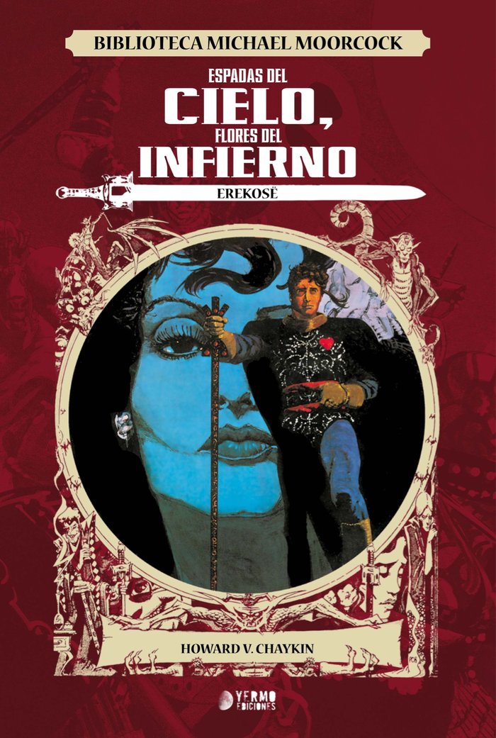 EREKOSE: ESPADAS DEL CIELO, FLORES DEL INFIERNO, de CHAYKIN, HOWARD | portada del libro