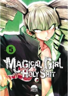 MAGICAL GIRL HOLY SHIT 05, de SOURYU | portada del libro
