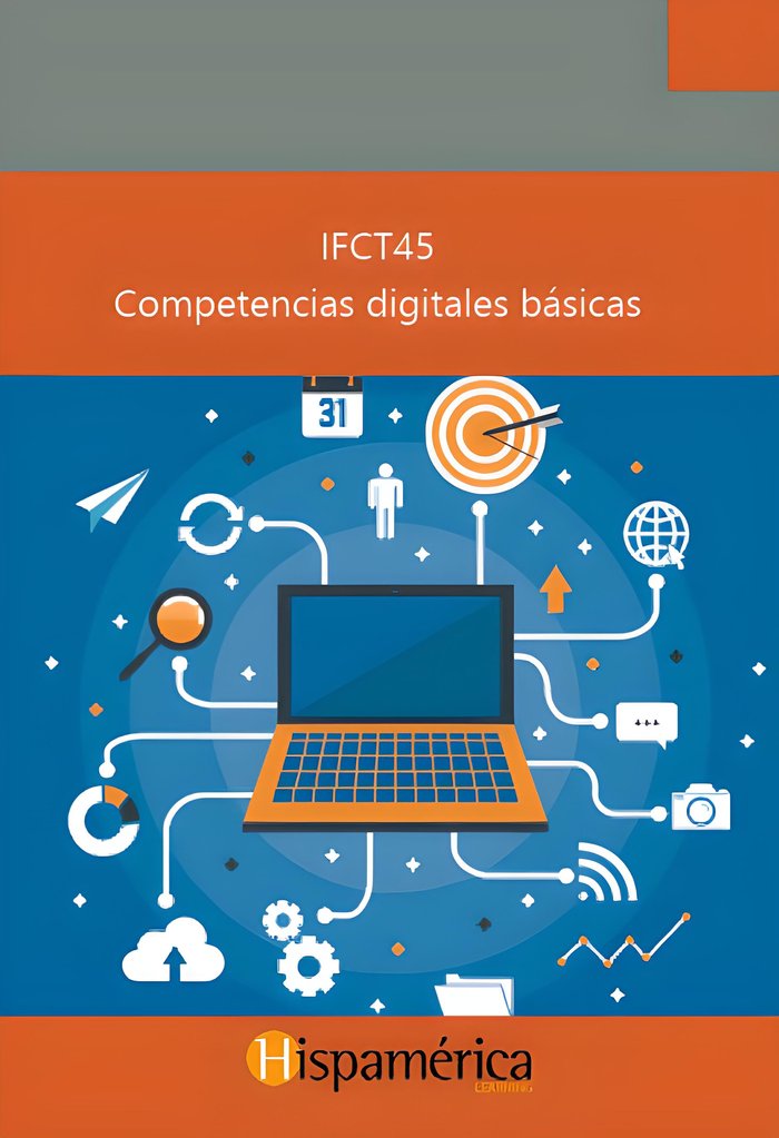 IFCT 45 Competencias digitales básicas, de S.A. DE C.V., DESARROLLOS DIDÁCITCOS | portada del libro