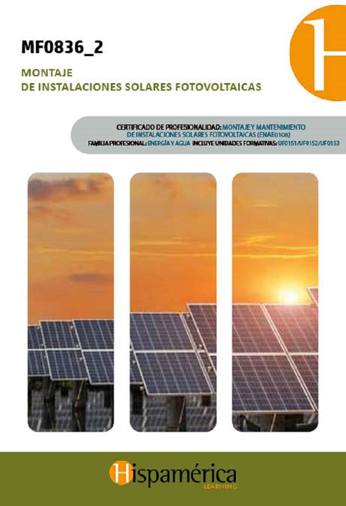 MF0836_2 Montaje de instalaciones solares fotovoltaicas, de S.A. DE C.V., DESARROLLOS DIDÁCITCOS | portada del libro