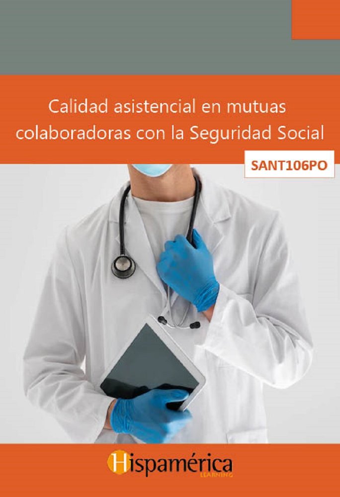 SANT106PO - Cal. asistencial en mutuas colaboradoras Seg. So, de S.A. DE C.V., DESARROLLOS DIDÁCITCOS | portada del libro