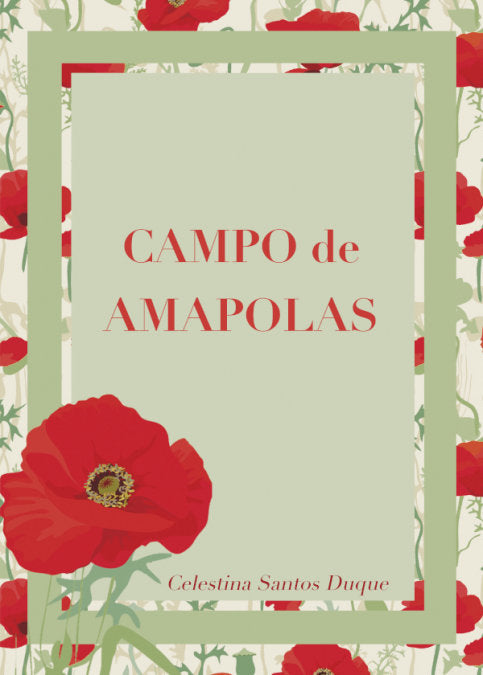 CAMPO DE AMAPOLAS, de SANTOS DUQUE, CELESTINA | portada del libro